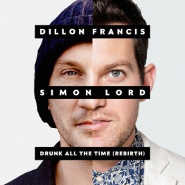 dillon francis drunk all the time ft simon lord