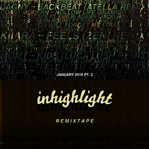 in highlight january 2016 new remix playlist