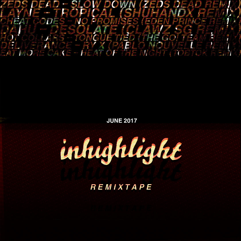 inhighlight june 2017 new remix playlist
