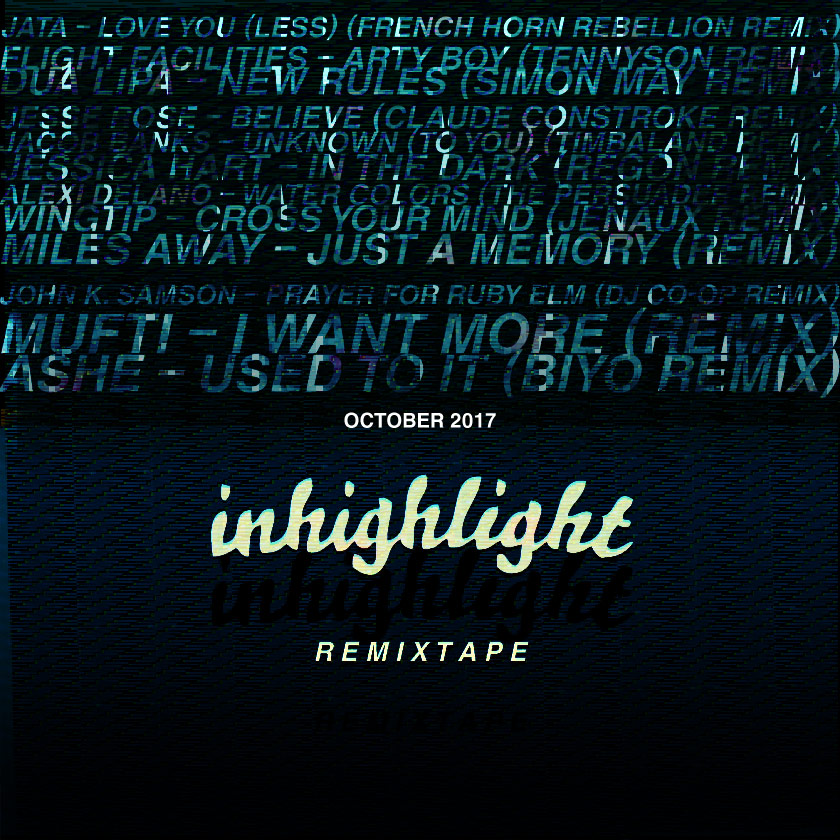 inhighlight october 2017 new remix playlist