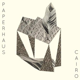 paperhaus new single cairo
