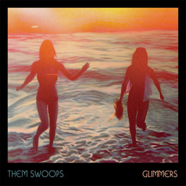 Them Swoops - Glimmers EP